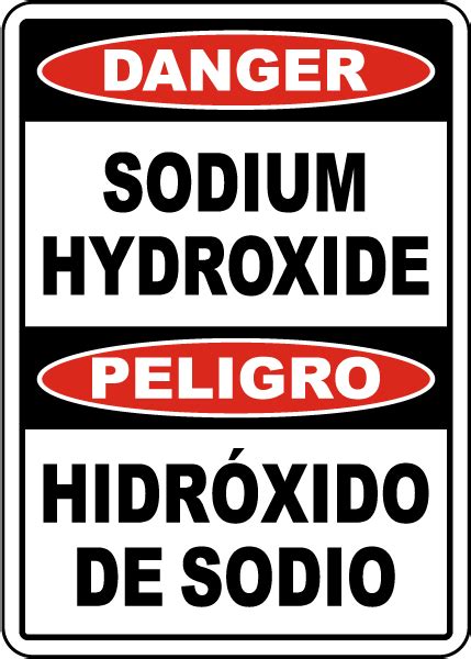Bilingual Danger Sodium Hydroxide Sign Get 10 Off Now