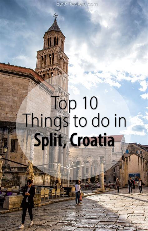 Top Ten Things To Do In Split Croatia Earth Trekkers