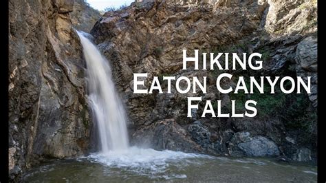 Hiking Eaton Canyon Falls In Pasadena Youtube
