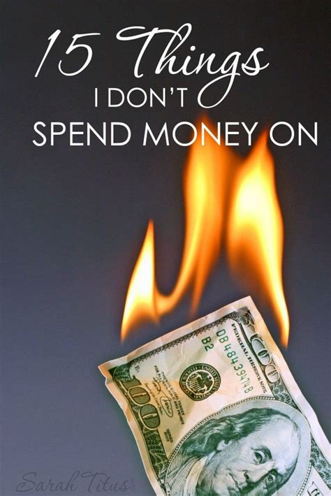 15 Things I Don T Spend Money On Sarah Titus Spending Money Budgeting Money Budget Saving