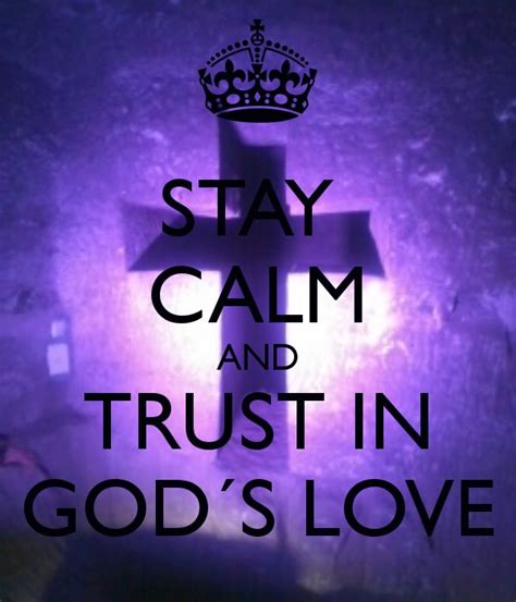 Keep Calm Trust God Quotes Quotesgram