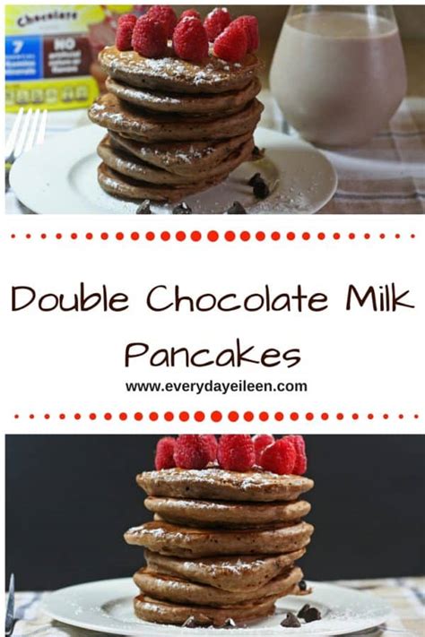 Double Chocolate Milk Pancakes Everyday Eileen