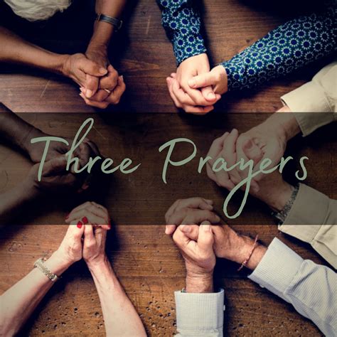 Three Prayers All Things Faithful