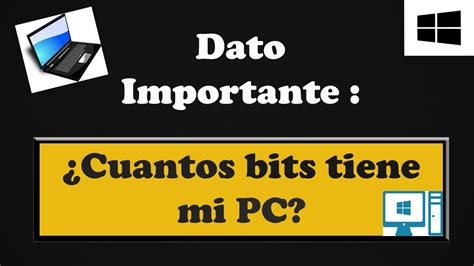Dato Importante De Cuantos Bits Es Mi PC YouTube