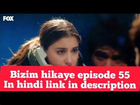 Bizim Hikaye Episode In Hindi Our Story Episode In Hindi Link