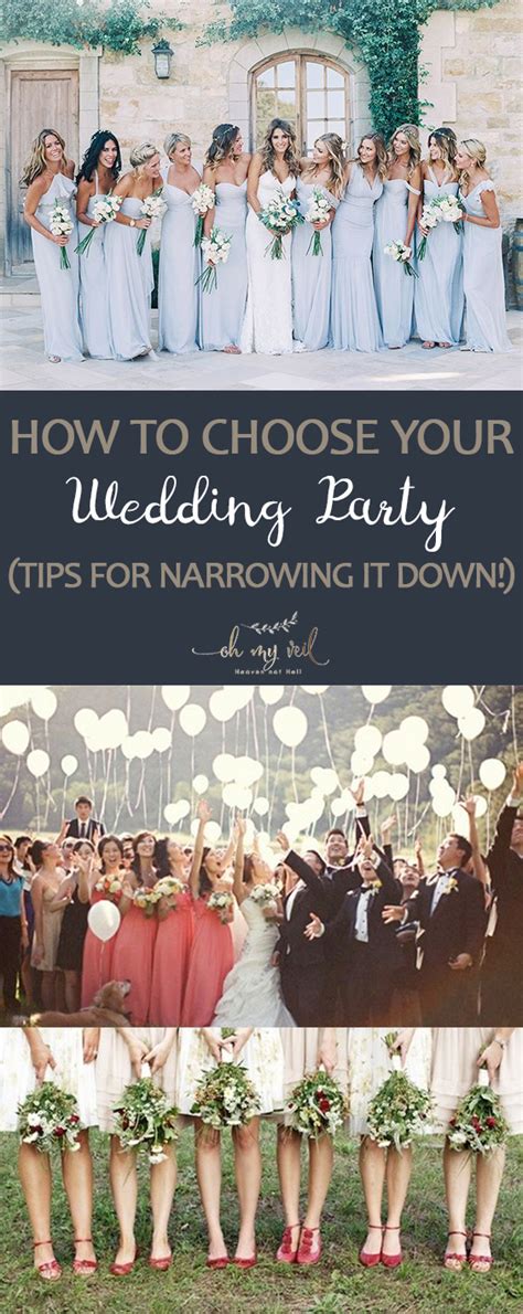 How To Choose Your Wedding Party Tips For Narrowing It Down ~ Oh My Veil