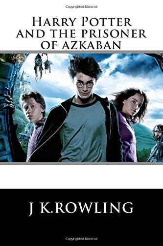 There are many who deny the dark lord's return. Download Harry Potter: The Prisoner of Azkaban (Book 3 ...