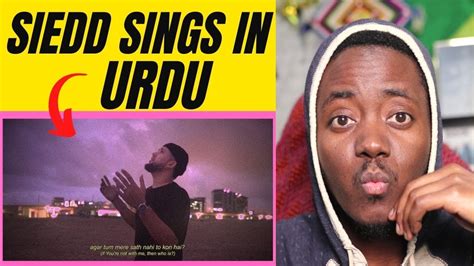 Siedd Sings In Urdu Siedd Agar Tum Official Nasheed Video Vocals