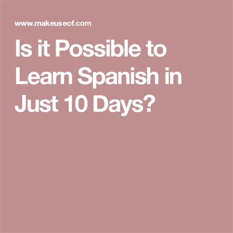 Is It Possible To Learn Spanish In Just 10 Days Learning Spanish 10 Things Spanish