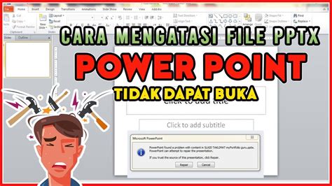 Cara Mengatasi File Pptx Power Point Tidak Dapat Dibuka Youtube