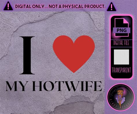 I Love My Hotwife Png Hotwife Happy Wife Sublimation Etsy