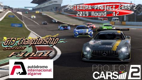 芝浦鯖 Project CARS2 Rd42 GT3選手権 最終戦 Algarve ハイライト YouTube
