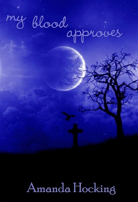 3.91 · 28 ratings · published: Amanda Hocking's Old Blog: My Blood Approves