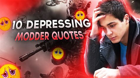 Top 10 Most Depressing Modder Quotes Must Watch Youtube