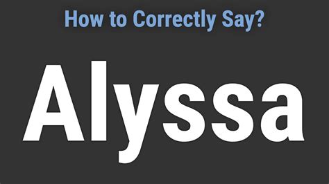 How To Pronounce Name Alyssa Correctly Youtube