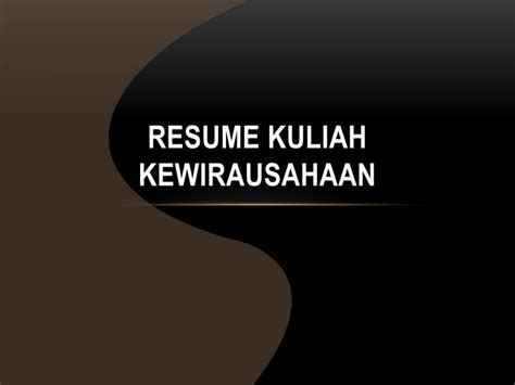 Resume tugas kuliah ekonomi makro. PPT - RESUME KULIAH KEWIRAUSAHAAN PowerPoint Presentation ...