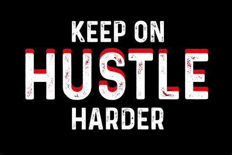 Keep On Hustle Harder Graphic By Hasshoo · Creative Fabrica