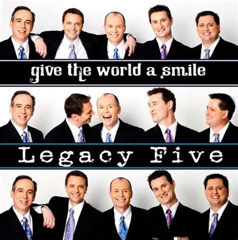 Legacy Fivegive The World A Smile Southern Gospel Music Southern