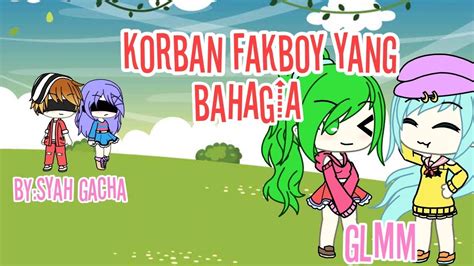 Backstabbing bestie original/gacha life/ glmm/gcmm vytalize. ¿?korban fakboy yang bahagia¿?(gacha life Indonesia)GLMM ...