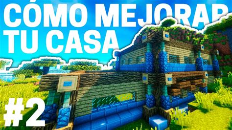 LAS PAREDES CÓMO MEJORAR TU CASA 2 T5 Minecraft YouTube