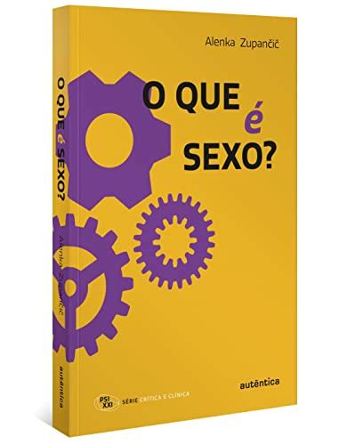 o que e sexo em portugues do brasil by alenka zupančič goodreads