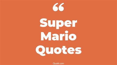 15 Devotion Super Mario Quotes That Will Unlock Your True Potential