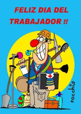 Porque ser ama de casa no es tarea facil, sin vacaciones. ESCRITORIO DEL DOCENTE: FELIZ DIA A TODOS LOS TRABAJADORES