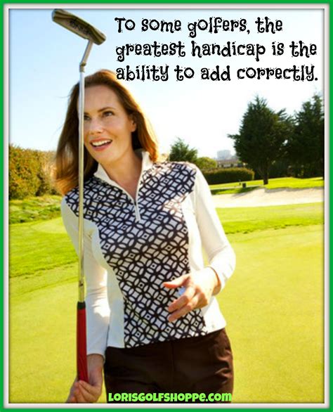 Lol Greatest Handicap It Is Funny Golf Joke Lorisgolfshoppe Golf