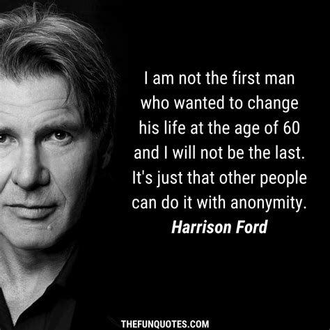20 Motivational Harrison Ford Quotes On Life 2021 20 Best Harrison