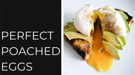 How To Poach Eggs Perfect Every Time Youtube