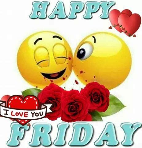 Happy Friday I Love You Pictures Photos And Images For Facebook