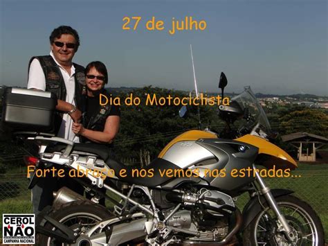 Comemoramos, aqui no brasil, o dia do motociclista no dia 27/07. PasseioMoto: 27 de julho - Feliz Dia do Motociclista!