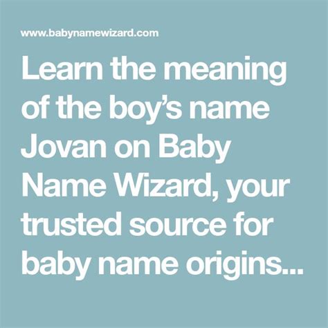 Learn The Meaning Of The Boys Name Jovan On Baby Name Wizard Your