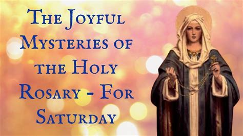 The Holy Rosary Saturday Joyful Mysteries Youtube