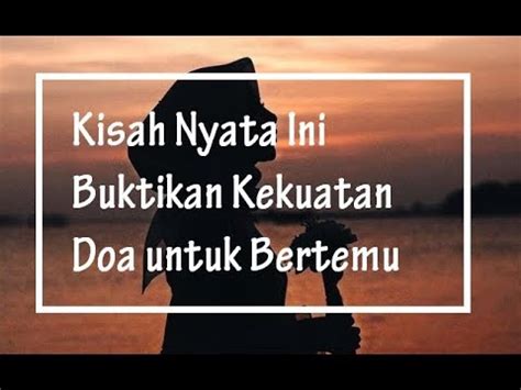 Berikan aku keistiqomahan diri untuk selalu memperbaiki diri agar aku pantas mendapatkan jodoh yang terbaik. Kisah Nyata Ini Buktikan Kekuatan Doa untuk Bertemu Jodoh ...