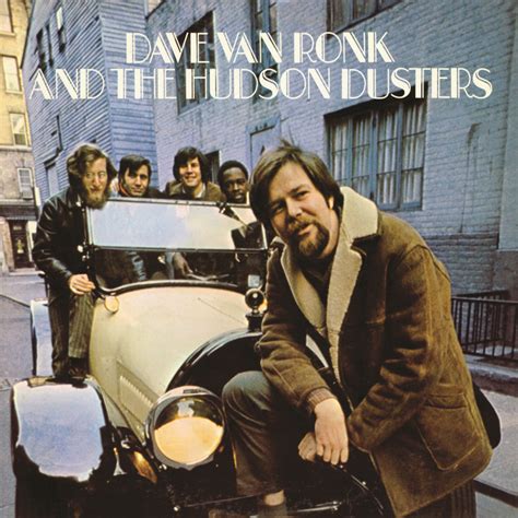 Dave Van Ronk Dave Van Ronk And The Hudson Dusters Lyrics And