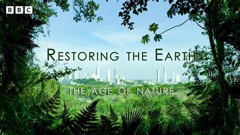 Restoring The Earth The Age Of Nature Apple Tv