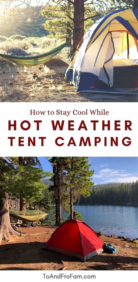 7 tent camping in hot weather tips staying cool while camping hacks
