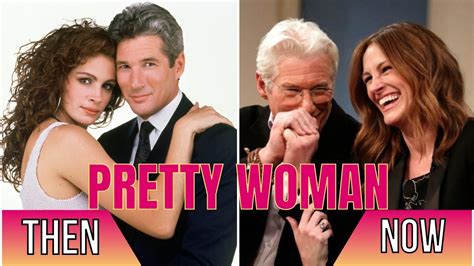 Pretty Woman ★1990★ Cast Then And Now Real Name And Age Youtube