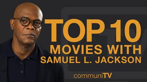 Top 10 Samuel L Jackson Movies Youtube