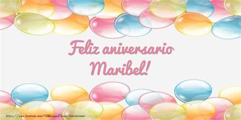 Feliz Aniversario Maribel Globos Felicitaciones De Aniversario