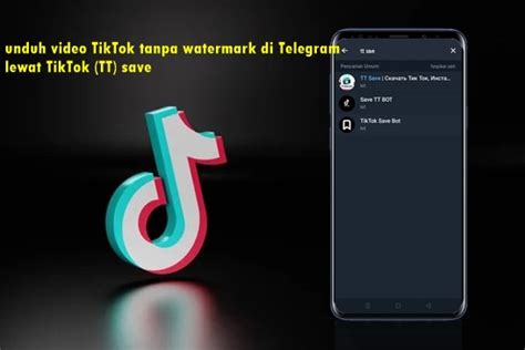 Cara Unduh Video Tiktok Tanpa Watermark Di Telegram