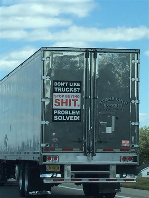 Dont Like Trucks Trucking Humor Funny Pictures Trucker Humor