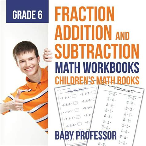 Fraction Addition And Subtraction Math Workbooks Grade 6 Childrens