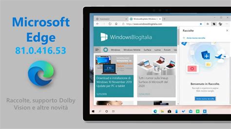 Microsoft Edge 81 Disponibile Per Windows E Mac Arrivano Le Raccolte