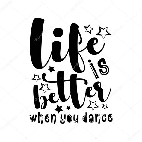 La Vida Es Mejor Cuando Bailas Texto Motivacional Bueno Para