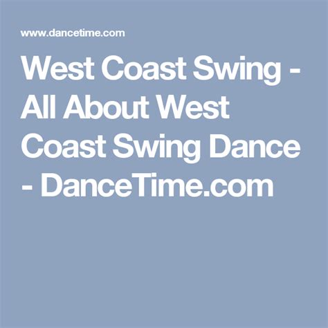 West Coast Swing All About West Coast Swing Dance