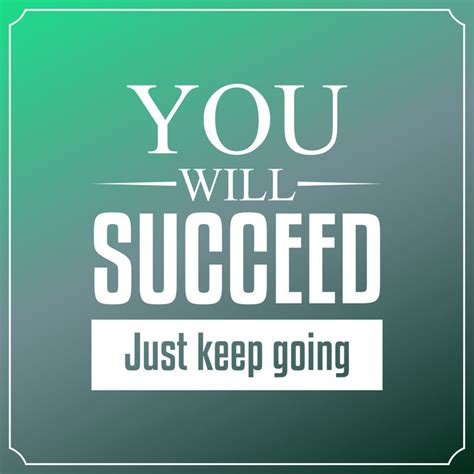 You Will Succeed Just Keep Going Quotes Typography Background Design