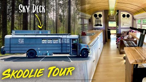 Spectacular Tour Of A School Bus Conversion Camper Skoolie With Skydeck