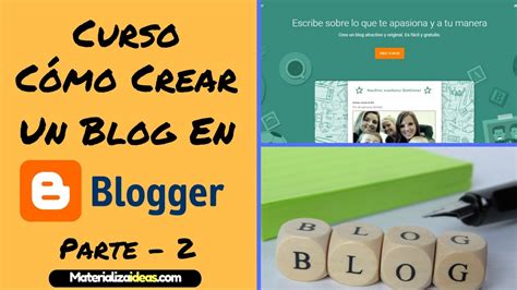 Como Crear Un Blog En Blogger Curso Parte 2 Paso A Paso Cómo